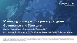 Managing privacy with a privacy program Governance and