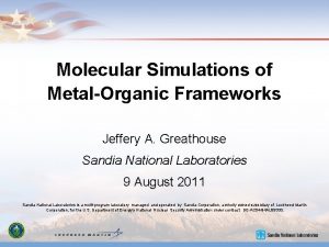 Molecular Simulations of MetalOrganic Frameworks Jeffery A Greathouse