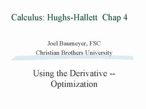 Calculus HughsHallett Chap 4 Joel Baumeyer FSC Christian