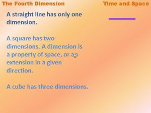 What direction is the fourth dimension