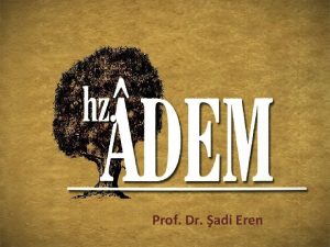 Prof Dr adi Eren 25 ayette ad geiyor
