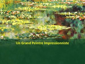 Un Grand Peintre Impressionniste OscarClaude Monet Lieu de