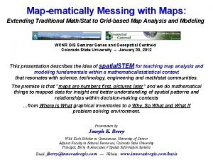 Mapematically Messing with Maps Maps Extending Traditional MathStat