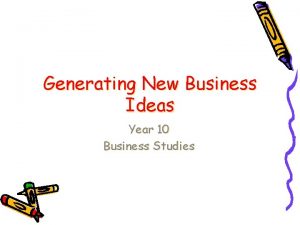 Generating New Business Ideas Year 10 Business Studies