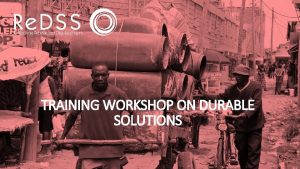 TRAINING WORKSHOP ON DURABLE SOLUTIONS MODULE 2 DURABLE