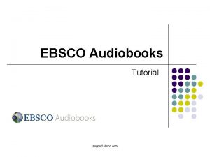 EBSCO Audiobooks Tutorial support ebsco com Welcome to