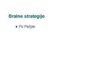 Bralne strategije l Po Pejak BRALNE STRATEGIJE l