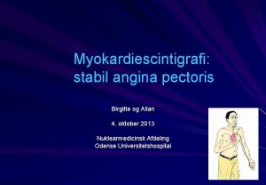 Myokardiescintigrafi stabil angina pectoris Birgitte og Allan 4