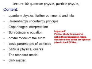 Lecture 10 quantum physics particle physics Content quantum