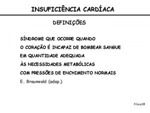 INSUFICINCIA CARDACA DEFINIES SNDROME QUE OCORRE QUANDO O