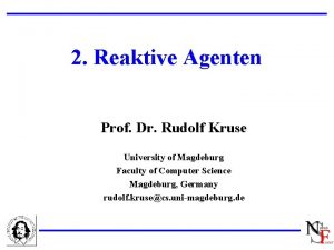2 Reaktive Agenten Prof Dr Rudolf Kruse University