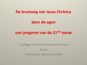 De kruisweg van Jezus Christus door de ogen