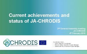 Current achievements and status of JACHRODIS 2 nd