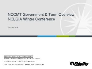 NCCMT Government Term Overview NCLGIA Winter Conference February