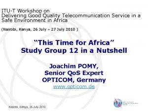 ITUT Workshop on Delivering Good Quality Telecommunication Service