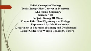 Unit 6 Concepts of Ecology Topic Energy Flow