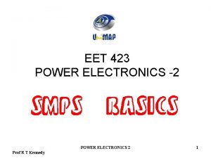 EET 423 POWER ELECTRONICS 2 POWER ELECTRONICS 2