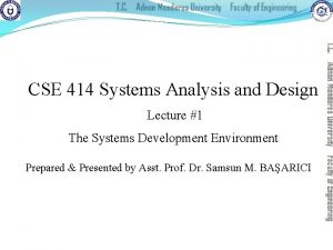 CSE 414 Systems Analysis and Design Lecture 1