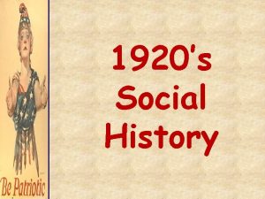 1920s Social History The 1920s Red Scare The
