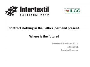 Contract clothing in the Baltics past and present