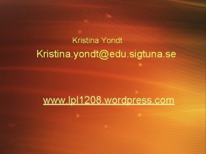 Kristina Yondt Kristina yondtedu sigtuna se www lpl