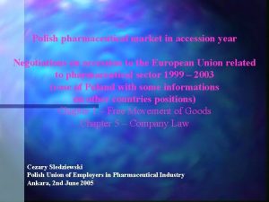 Polish pharmaceutical market in accession year Negotiations on