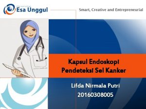 Kapsul Endoskopi Pendeteksi Sel Kanker Lifda Nirmala Putri