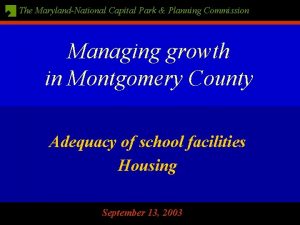 The MarylandNational Capital Park Planning Commission Managing growth