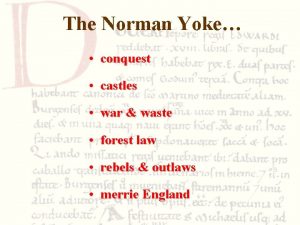The Norman Yoke conquest castles war waste forest