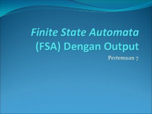 Output berasosiasi dengan state adalah untuk