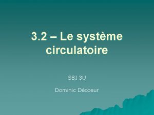 3 2 Le systme circulatoire SBI 3 U