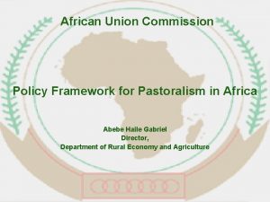 African Union Commission Policy Framework for Pastoralism in