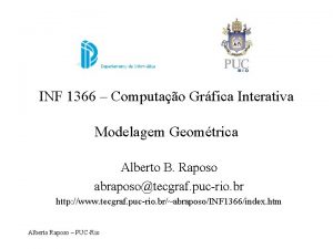 INF 1366 Computao Grfica Interativa Modelagem Geomtrica Alberto