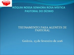 RQUIA NOSSA SENHORA ROSA MSTICA PASTORAL DO DZIMO