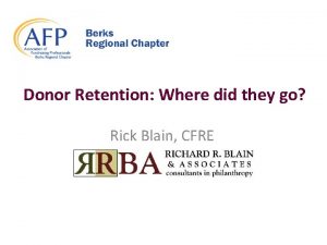 Donor Retention Where did they go Rick Blain