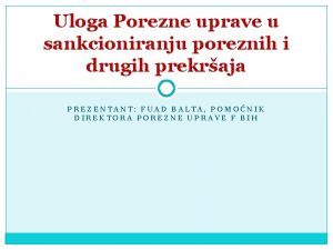 Uloga Porezne uprave u sankcioniranju poreznih i drugih