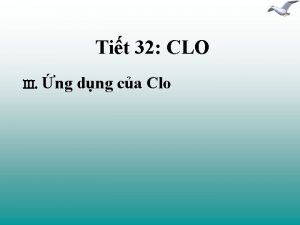 Tit 32 CLO III ng dng ca Clo