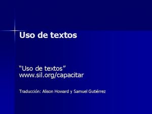 Uso de textos Uso de textos www sil