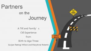 Partners on the Journey A TVI and Familys