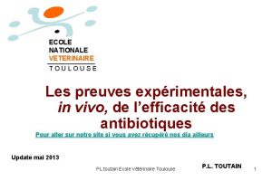 ECOLE NATIONALE VETERINAIRE TOULOUSE Les preuves exprimentales in