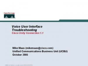 Voice User Interface Troubleshooting Cisco Unity Connection 1