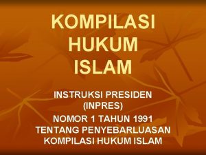 KOMPILASI HUKUM ISLAM INSTRUKSI PRESIDEN INPRES NOMOR 1