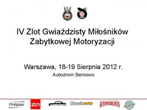 IV Zlot Gwiadzisty Mionikw Zabytkowej Motoryzacji Warszawa 18
