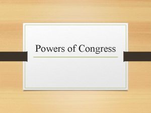Powers of Congress LEGISLATIVE POWERS Commerce Powers Article