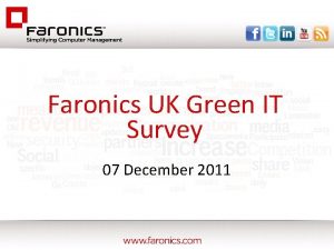 Faronics UK Green IT Survey 07 December 2011