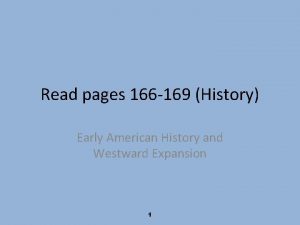 Read pages 166 169 History Early American History