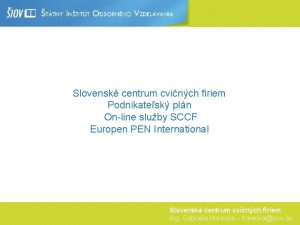 Slovensk centrum cvinch firiem Podnikatesk pln Online sluby