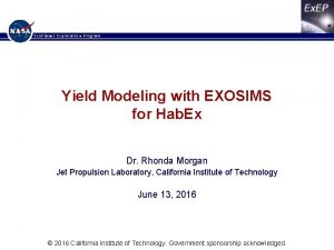 Exo Planet Exploration Program Yield Modeling with EXOSIMS