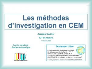 Les mthodes dinvestigation en CEM Jacques Cuvillier IUT