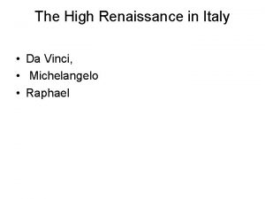 The High Renaissance in Italy Da Vinci Michelangelo